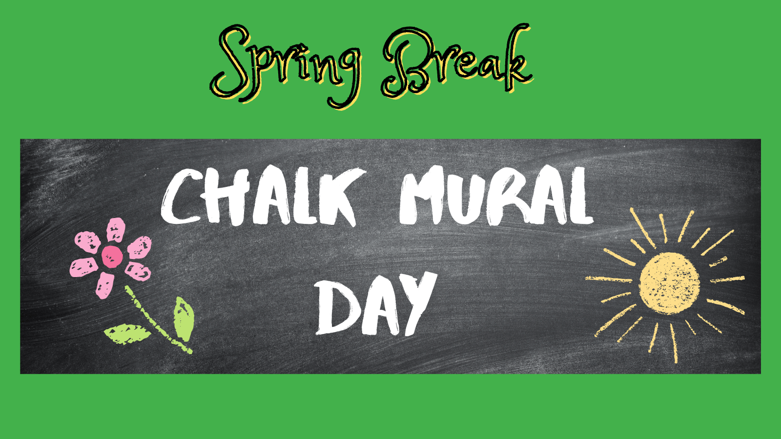 Welcome Spring Chalk Mural Day