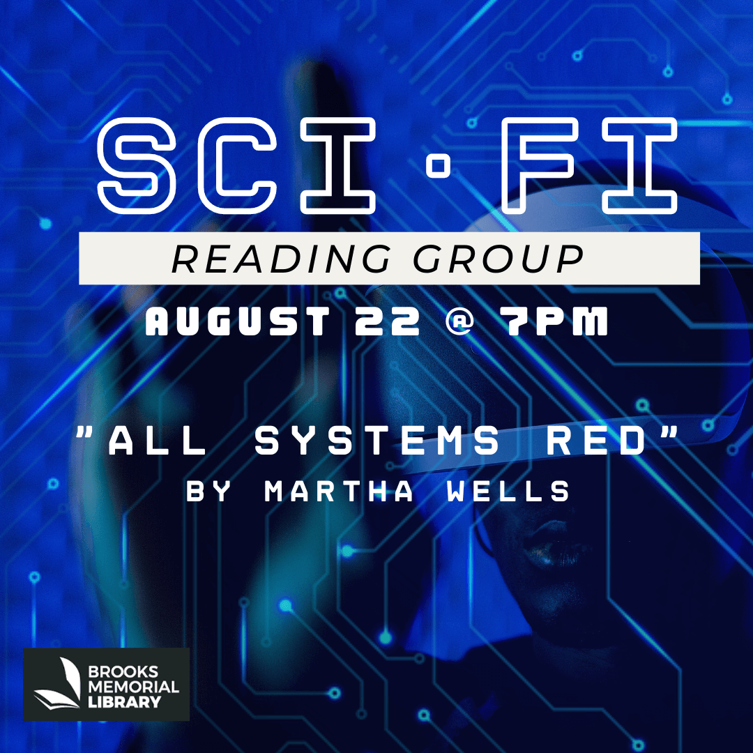 Sci-Fi Reading Group August 22 @7pm, "All Systems Red" by Martha Wells