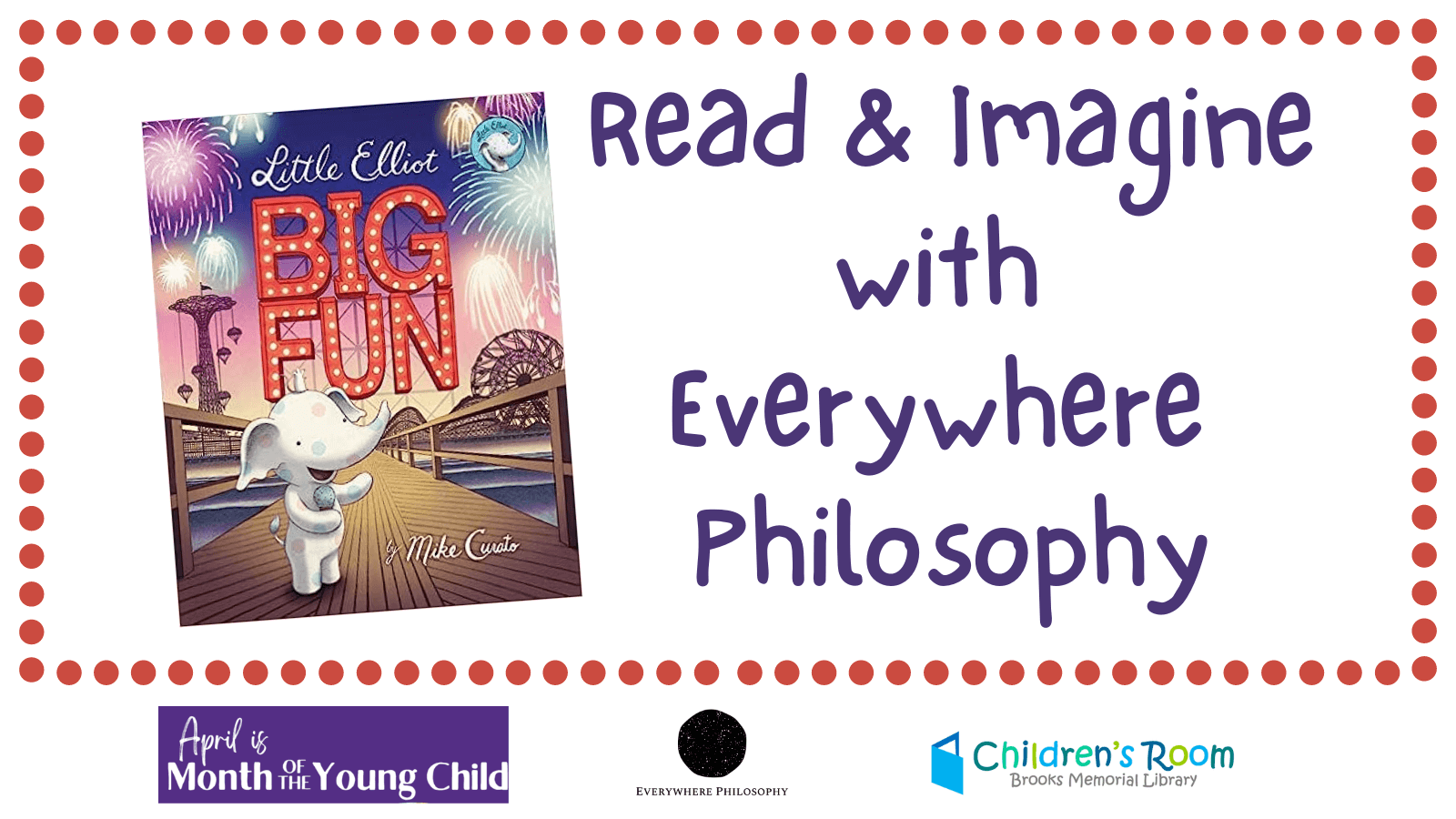 Little Elliot, Big Fun: Read & Imagine With Everywhere Philosophy